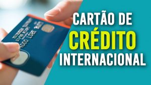 cartao de credito internacional