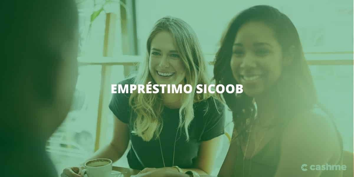 Empréstimo Sicoob: Você pede e pode pagar em várias parcelas